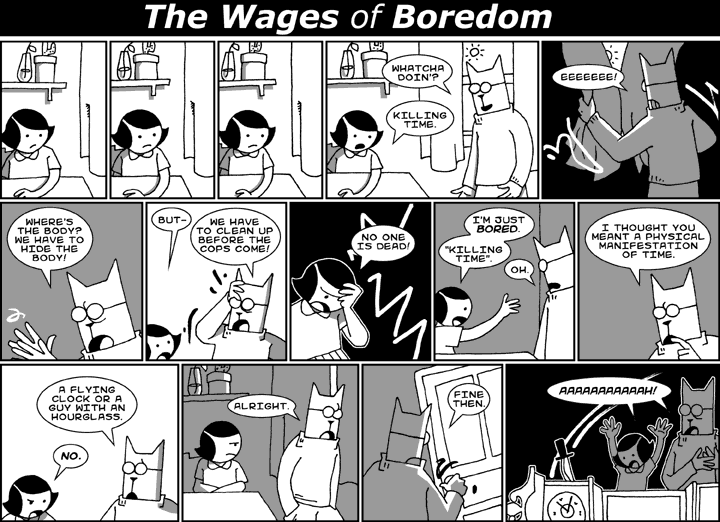 The Wages of Boredom