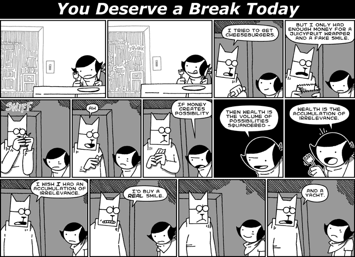 You Deserve a Break Today
