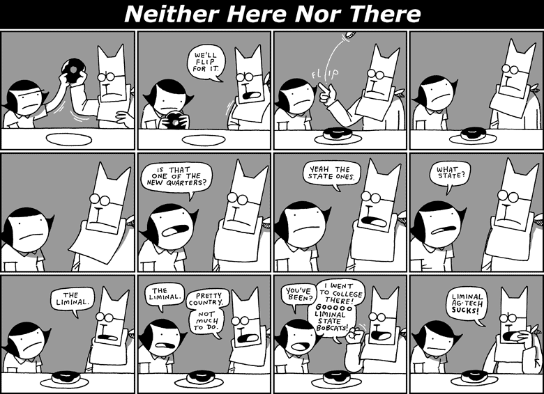 Neither Here Nor There