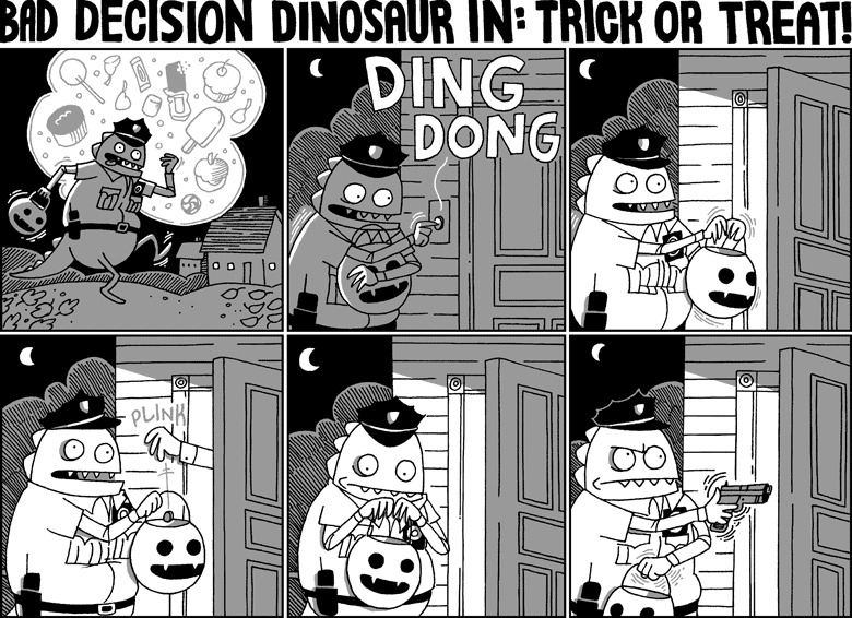 Bad Decision Dinosaur in: Trick or Treat!