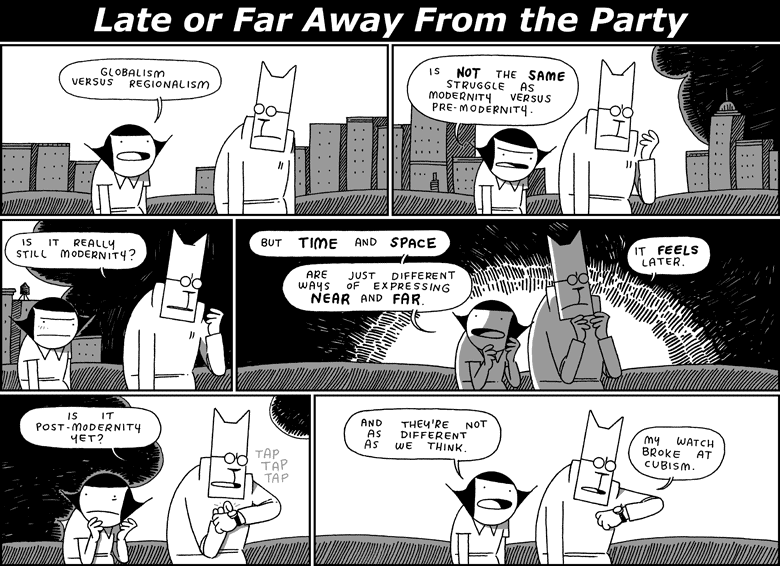 Late or Far Away From the Party